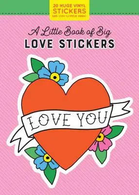 Le petit livre des grands autocollants de l'amour (Pipsticks(r)+Workman(r)) - Little Book of Big Love Stickers (Pipsticks(r)+Workman(r))