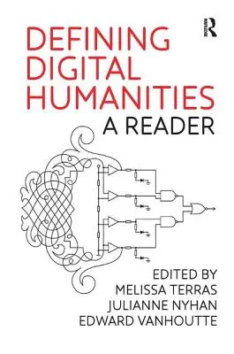 Définir les humanités numériques : Un lecteur - Defining Digital Humanities: A Reader