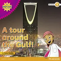 Mon Monde du Golfe et moi, niveau 4, lecteur d'ouvrages non romanesques : Un tour dans le Golfe - My Gulf World and Me Level 4 non-fiction reader: A tour around the Gulf