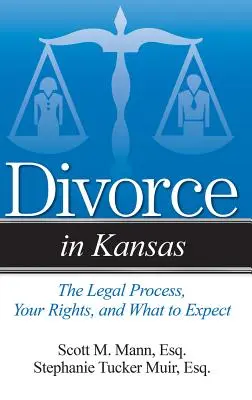 Divorce in Kansas : La procédure judiciaire, vos droits et ce à quoi vous pouvez vous attendre - Divorce in Kansas: The Legal Process, Your Rights, and What to Expect