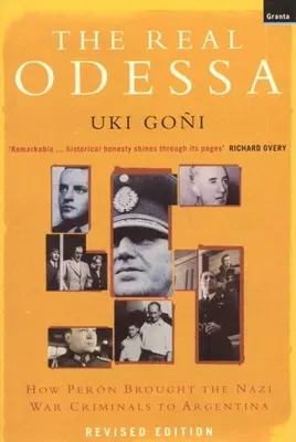 Le véritable Odessa : comment Peron a amené les criminels de guerre nazis en Argentine - The Real Odessa: How Peron Brought the Nazi War Criminals to Argentina