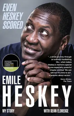 Même Heskey a marqué : Emile Heskey, mon histoire - Even Heskey Scored: Emile Heskey, My Story