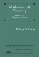 Elasticité mathématique, volume II - Théorie des plaques - Mathematical Elasticity, Volume II - Theory of Plates