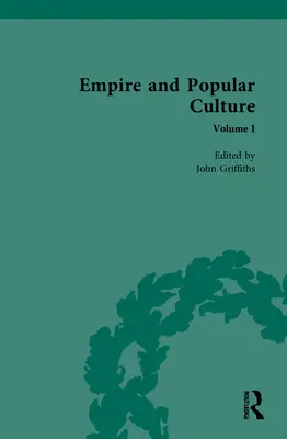 Empire et culture populaire : Volume I - Empire and Popular Culture: Volume I