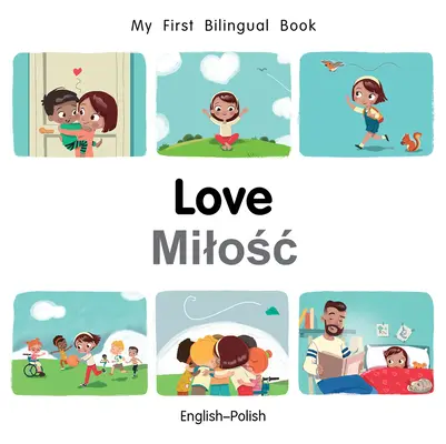 Mon premier livre d'amour bilingue (anglais-polonais) - My First Bilingual Book-Love (English-Polish)