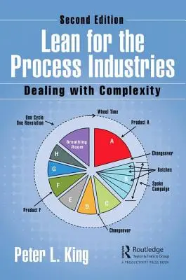 Lean pour les industries de transformation : Faire face à la complexité, deuxième édition - Lean for the Process Industries: Dealing with Complexity, Second Edition