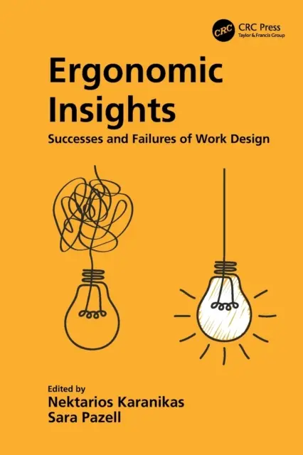 Perspectives ergonomiques : Succès et échecs de la conception du travail - Ergonomic Insights: Successes and Failures of Work Design