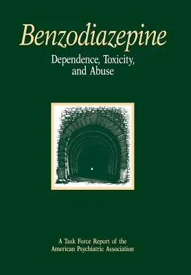 Benzodiazepine Dependence, Toxicity, and Abuse (Dépendance, toxicité et abus des benzodiazépines) : Rapport d'un groupe de travail de l'American Psychiatric Association - Benzodiazepine Dependence, Toxicity, and Abuse: A Task Force Report of the American Psychiatric Association