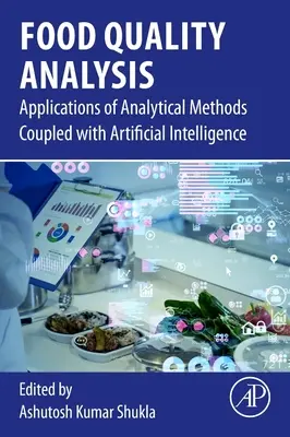 Analyse de la qualité des aliments : Applications des méthodes analytiques couplées à l'intelligence artificielle - Food Quality Analysis: Applications of Analytical Methods Coupled With Artificial Intelligence