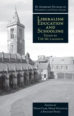 Libéralisme, éducation et scolarisation : Essais - Liberalism, Education and Schooling: Essays