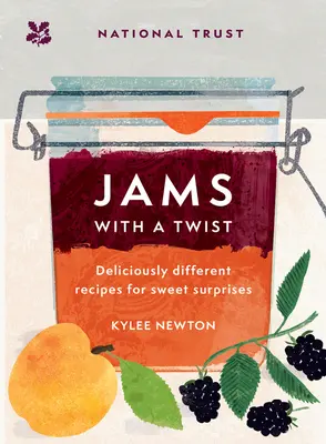 Jams with a Twist : Deliciously Different Recipes for Sweet Surprises (Confitures avec une touche d'originalité : recettes délicieusement différentes pour des surprises sucrées) - Jams with a Twist: Deliciously Different Recipes for Sweet Surprises