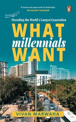 Ce que veulent les Millennials : Décoder la plus grande génération - What Millennials Want: Decoding the Largest Generation