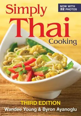 La cuisine thaïlandaise, tout simplement - Simply Thai Cooking