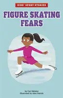 Les peurs du patinage artistique - Figure Skating Fears