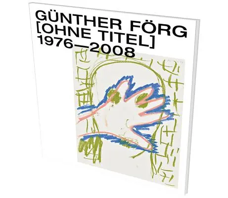 Gnther Frg : [sans titre] 1976-2008 : Kat. Kunstverein Reutlingen - Gnther Frg: [ohne Titel] 1976-2008: Kat. Kunstverein Reutlingen