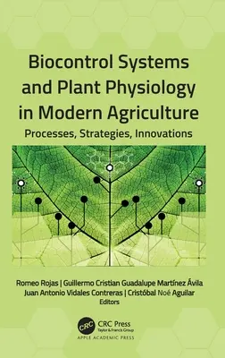 Systèmes de biocontrôle et physiologie végétale dans l'agriculture moderne : Processus, stratégies, innovations - Biocontrol Systems and Plant Physiology in Modern Agriculture: Processes, Strategies, Innovations