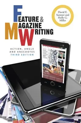 Rédaction d'articles de fond et de magazines : Action, angle et anecdotes - Feature & Magazine Writing: Action, Angle and Anecdotes