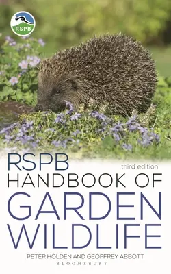 Rspb Handbook of Garden Wildlife : 3e édition - Rspb Handbook of Garden Wildlife: 3rd Edition