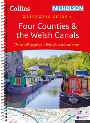 Les quatre comtés et les canaux gallois : Pour tous ceux qui s'intéressent aux canaux et rivières de Grande-Bretagne - Four Counties and the Welsh Canals: For Everyone with an Interest in Britain's Canals and Rivers