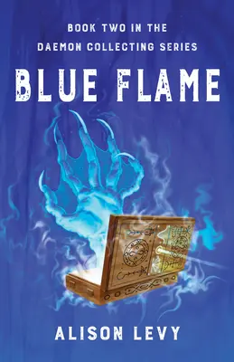 La flamme bleue : Deuxième tome de la série Daemon Collecting - Blue Flame: Book Two in the Daemon Collecting Series