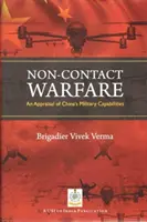 La guerre sans contact - Une évaluation des capacités militaires de la Chine - Non-Contact Warfare - An Appraisal of China`s Military Capabilities