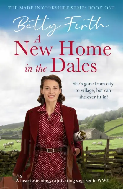 New Home in the Dales - Une saga rurale captivante et réconfortante qui se déroule pendant la Seconde Guerre mondiale. - New Home in the Dales - A heartwarming, captivating rural saga set in World War 2