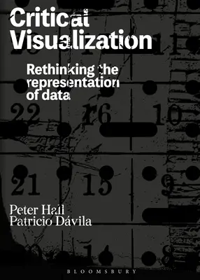 Visualisation critique : Repenser la représentation des données - Critical Visualization: Rethinking the Representation of Data