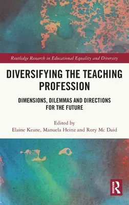 Diversifier la profession d'enseignant : Dimensions, dilemmes et orientations pour l'avenir - Diversifying the Teaching Profession: Dimensions, Dilemmas and Directions for the Future