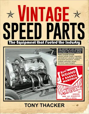 Vintage Speed Parts : L'équipement qui a alimenté l'industrie - Vintage Speed Parts: The Equipment That Fueled the Industry