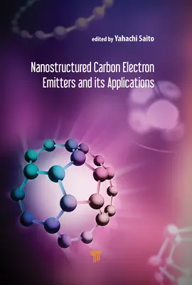 Émetteurs d'électrons à base de carbone nanostructuré et leurs applications - Nanostructured Carbon Electron Emitters and Their Applications