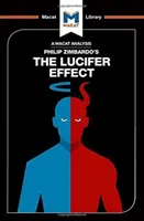 Analyse de l'ouvrage de Philip Zimbardo L'effet Lucifer : Comprendre comment les bonnes personnes deviennent mauvaises - An Analysis of Philip Zimbardo's the Lucifer Effect: Understanding How Good People Turn Evil