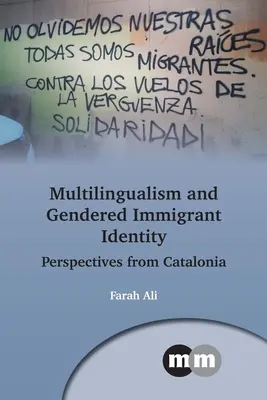 Multilinguisme et identité sexuée des immigrés : Perspectives de la Catalogne - Multilingualism and Gendered Immigrant Identity: Perspectives from Catalonia