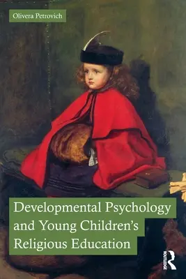 Psychologie du développement et éducation religieuse des jeunes enfants - Developmental Psychology and Young Children's Religious Education