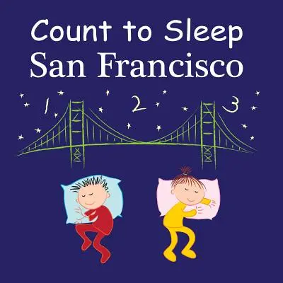 Compter pour dormir : San Francisco - Count to Sleep: San Francisco