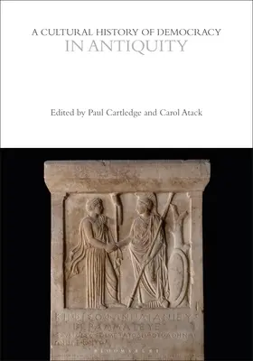 Histoire culturelle de la démocratie dans l'Antiquité - A Cultural History of Democracy in Antiquity