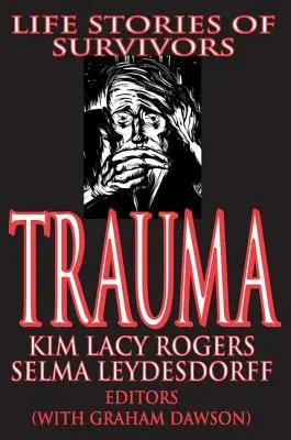 Trauma : Histoires de vie des survivants - Trauma: Life Stories of Survivors