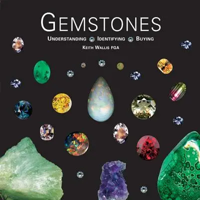 Les pierres précieuses : Comprendre, identifier, acheter - Gemstones: Understanding, Identifying, Buying