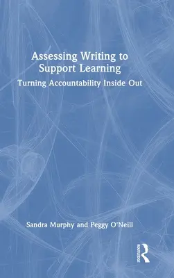 Évaluer l'écriture pour soutenir l'apprentissage : La reddition de comptes à l'envers - Assessing Writing to Support Learning: Turning Accountability Inside Out