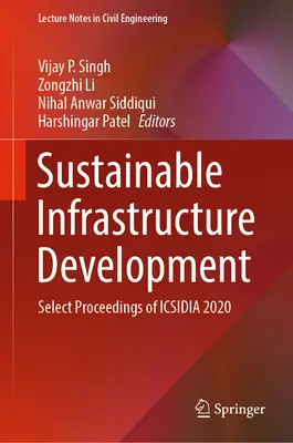 Développement d'infrastructures durables : Compte-rendu de l'Icsidia 2020 - Sustainable Infrastructure Development: Select Proceedings of Icsidia 2020