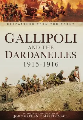 Gallipoli et les Dardanelles 1915-1916 - Gallipoli and the Dardanelles 1915-1916