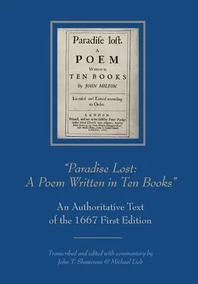 Le Paradis perdu : Un poème écrit en dix livres » : Un texte autorisé de la première édition de 1667 » - Paradise Lost: A Poem Written in Ten Books