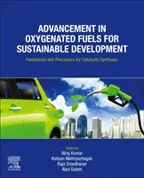 Progrès dans les carburants oxygénés pour le développement durable : Matières premières et précurseurs pour la synthèse de catalyseurs - Advancement in Oxygenated Fuels for Sustainable Development: Feedstocks and Precursors for Catalysts Synthesis