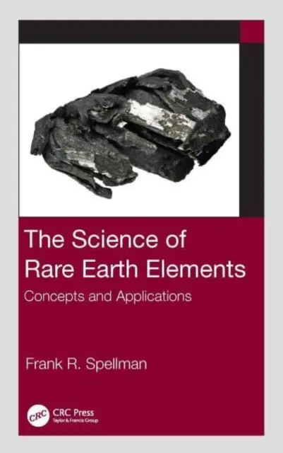 La science des terres rares : Concepts et applications - The Science of Rare Earth Elements: Concepts and Applications