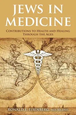 Les Juifs en médecine : Contributions à la santé et à la guérison à travers les âges - Jews in Medicine: Contributions to Health and Healing Through the Ages
