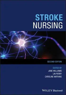 Soins infirmiers en cas d'accident vasculaire cérébral - Stroke Nursing