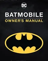 Manuel du propriétaire de la Batmobile - Batmobile Owner's Manual