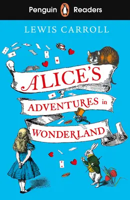Penguin Readers Level 2 : Alice's Adventures in Wonderland (ELT Graded Reader) - Penguin Readers Level 2: Alice's Adventures in Wonderland (ELT Graded Reader)