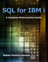 SQL pour IBM I : Guide de modernisation des bases de données - SQL for IBM I: A Database Modernization Guide