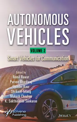 Véhicules autonomes, Volume 2 : Véhicules intelligents pour la communication - Autonomous Vehicles, Volume 2: Smart Vehicles for Communication