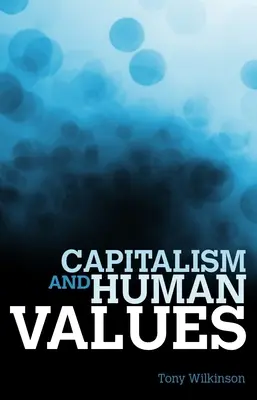 Capitalisme et valeurs humaines - Capitalism and Human Values